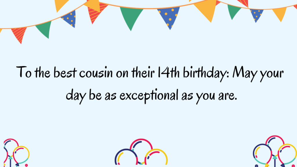 Special Best 14th Birthday Wishes for cousin: