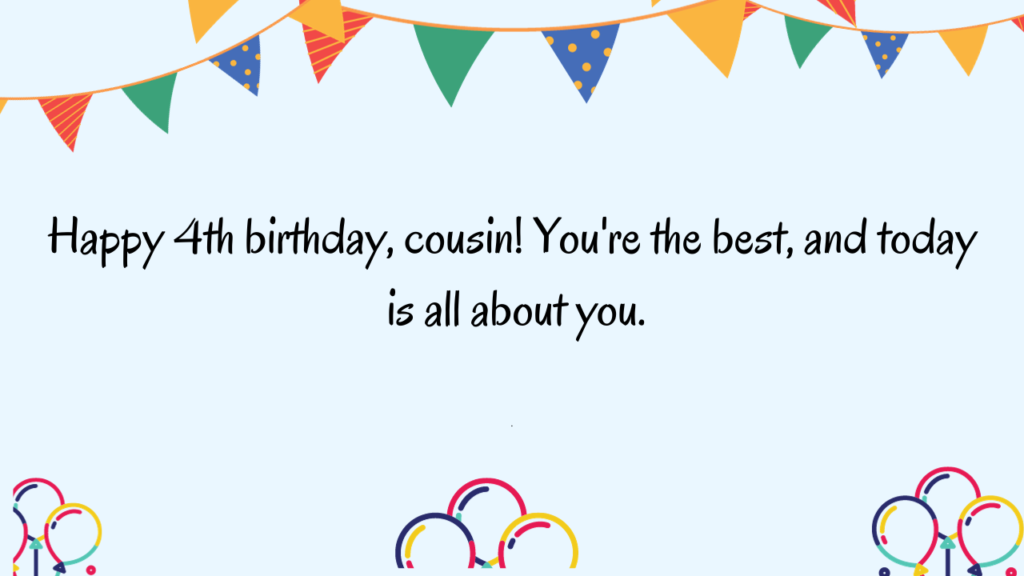 Special Best 4th Birthday Wishes for cousin: