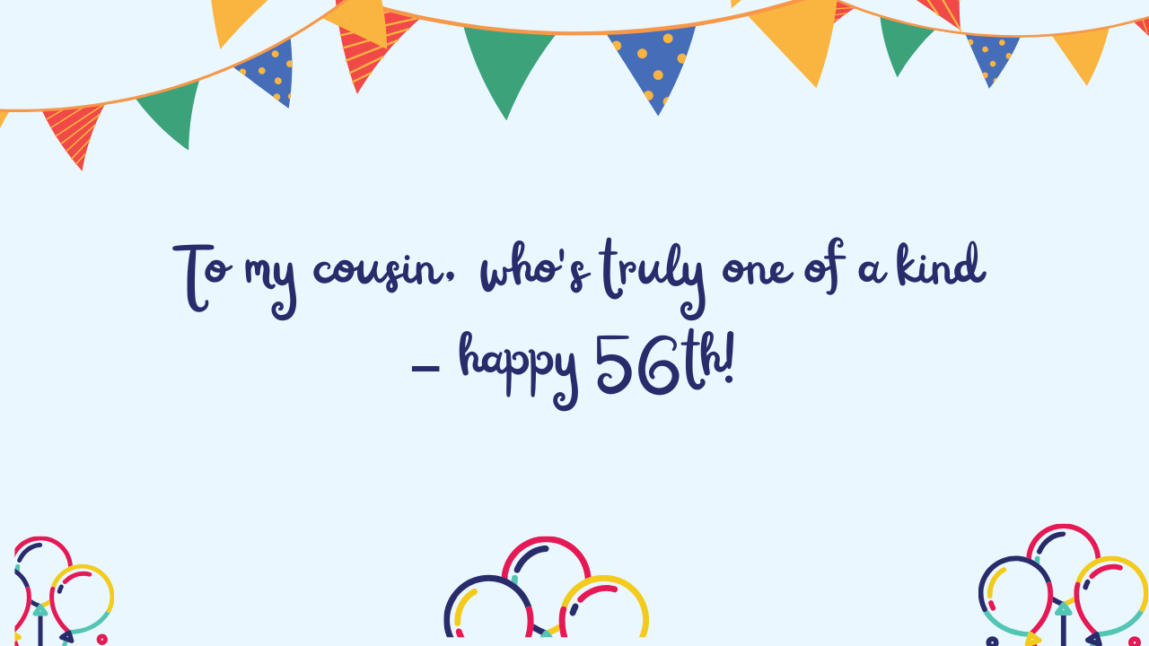 Special Best Wishes for 56-Year-Old Cousin: