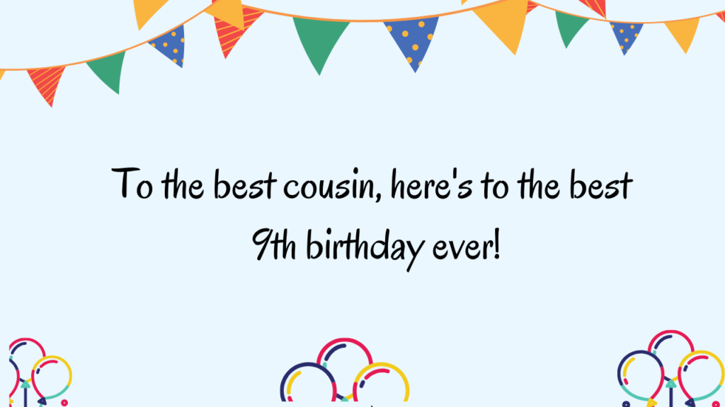 Wishes 9th Birthday Wishes for cousin: