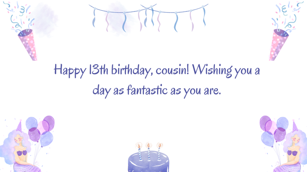 Wishes 13th Birthday Wishes for cousin: