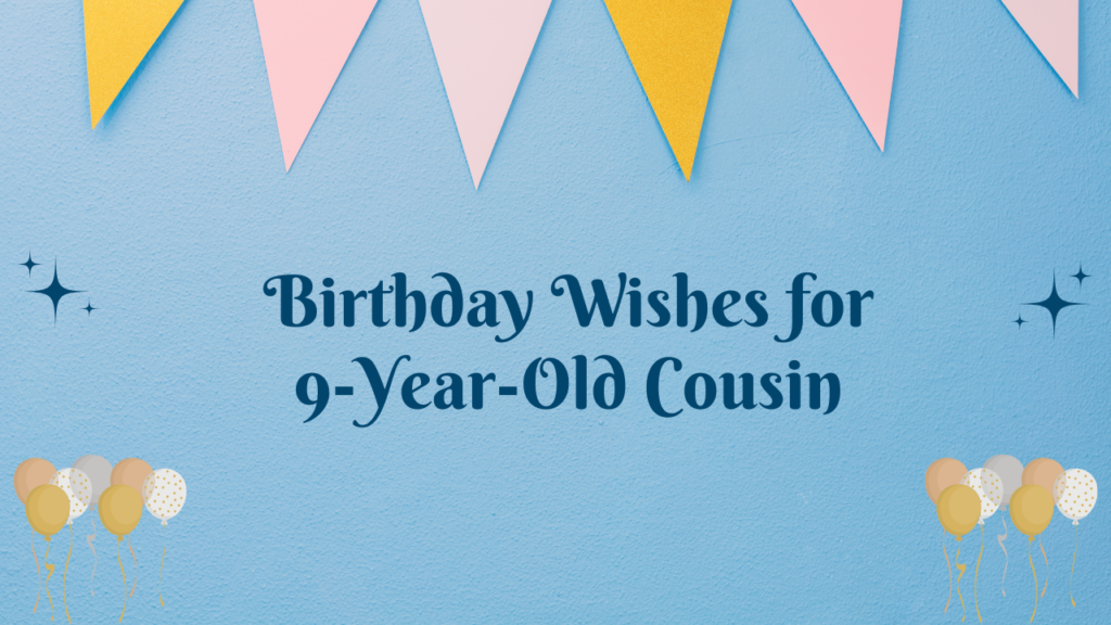 9th Birthday Wishes for cousin