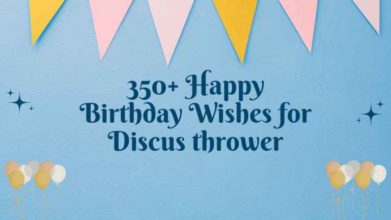 350+ Happy Birthday Wishes for Discus thrower
