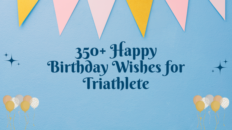 350+ Happy Birthday Wishes for Triathlete