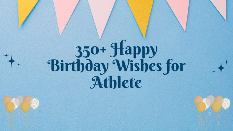 350+ Happy Birthday Wishes for Athlete