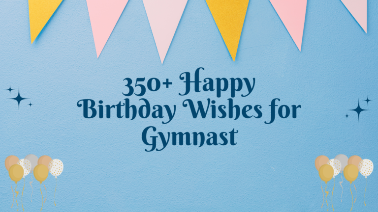 350+ Happy Birthday Wishes for Gymnast