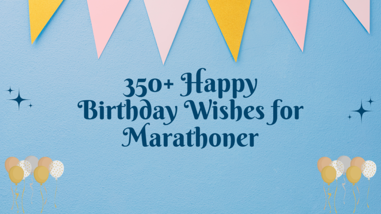 350+ Happy Birthday Wishes for Marathoner
