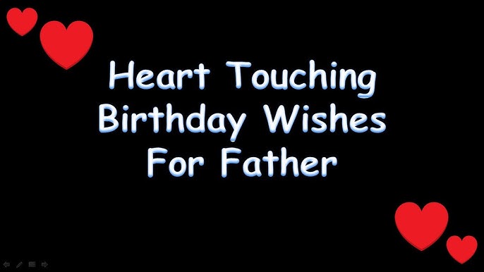 Heartfelt Birthday Wishes for Dad 