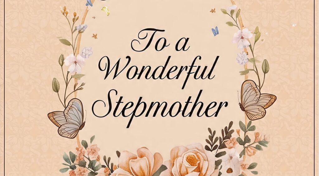 350+ Birthday wishes for stepmother from 68 year old daughter